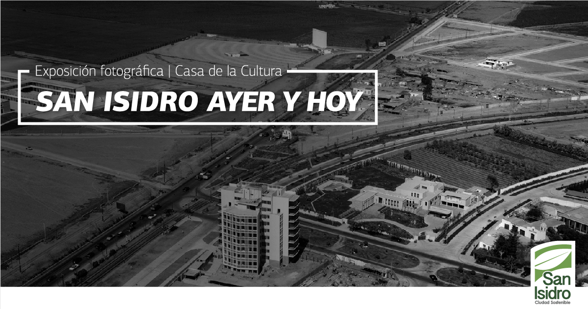 Exposición Fotográfica: San Isidro Ayer y Hoy