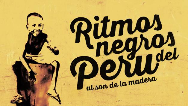 Documental: "Ritmos Negros del Perú"